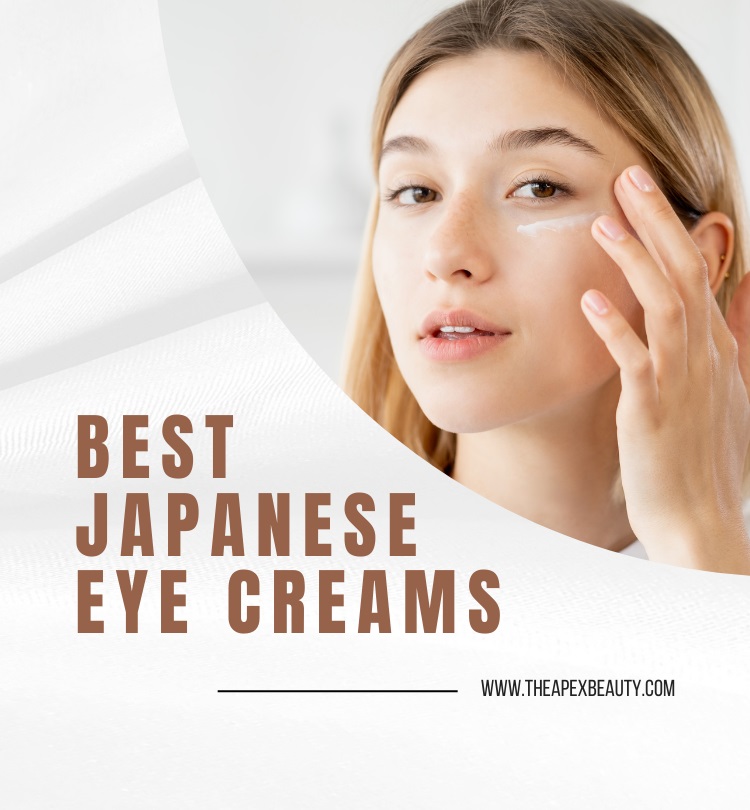 Top 10 Best Japanese Eye Creams In 2025 | The Apex Beauty