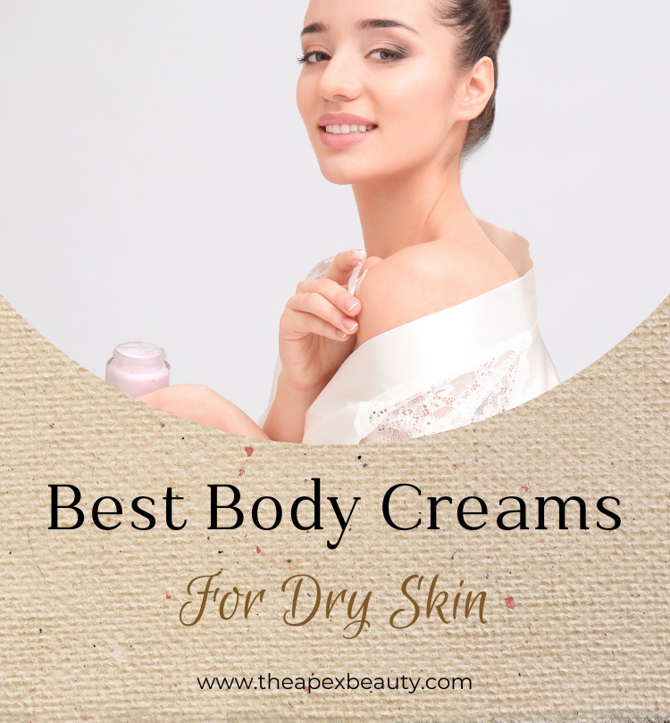 Best Body Creams For Dry Skin