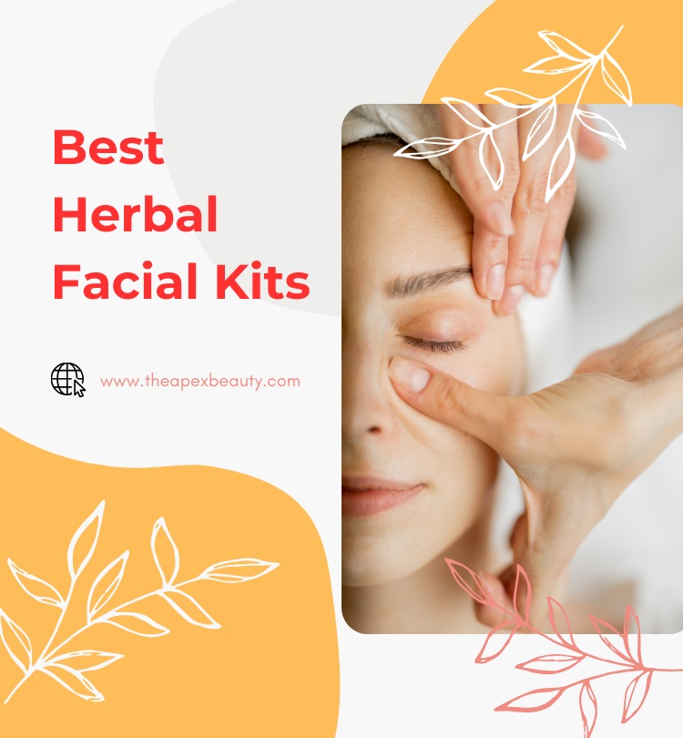 Best Herbal Facial Kits