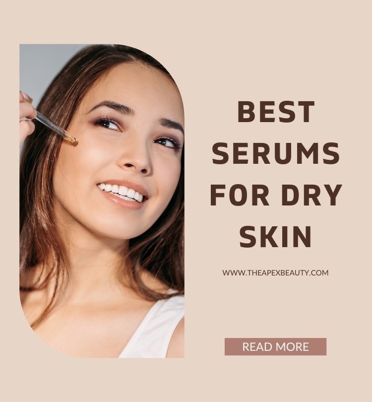 Best Serums For Dry Skin