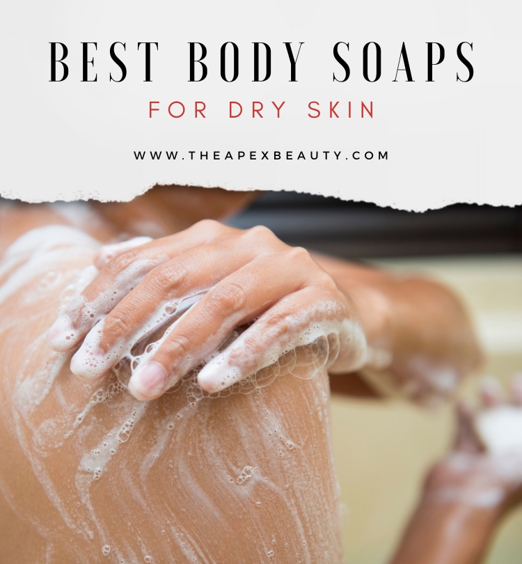 Best Body Soaps For Dry Skin