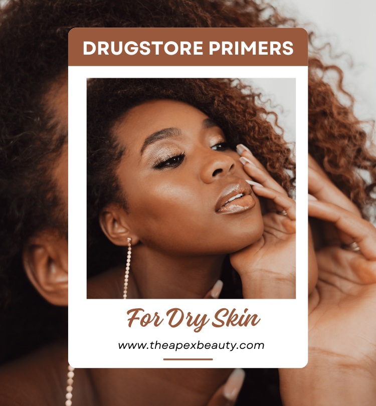 Best Drugstore Primers For Dry Skin