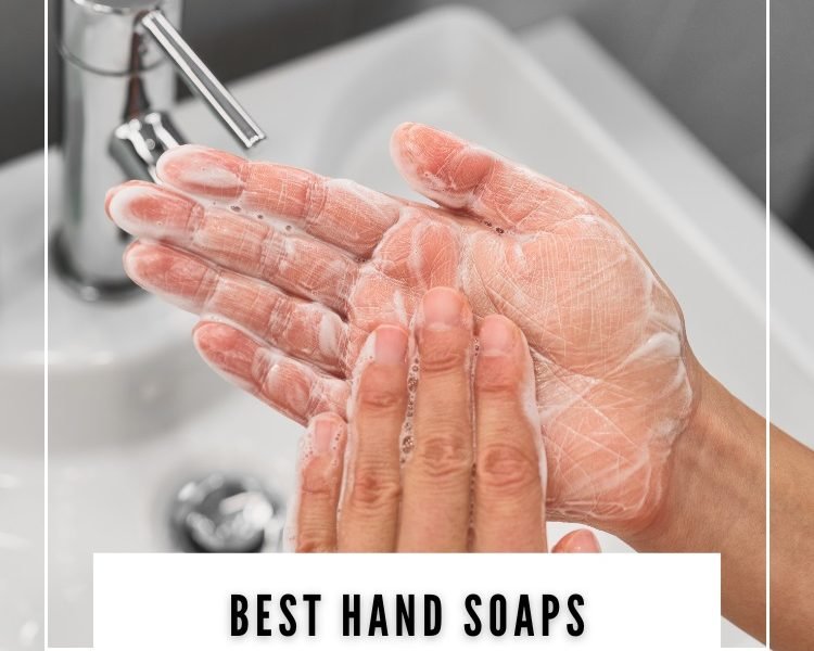 Best Hand Soaps For Dry Skin